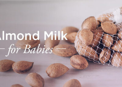 The Nutritional Benefits of Almond Milk for Babies